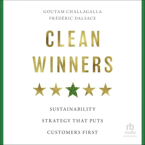 Clean Winners By Goutam Challagalla, Frédéric Dalsace